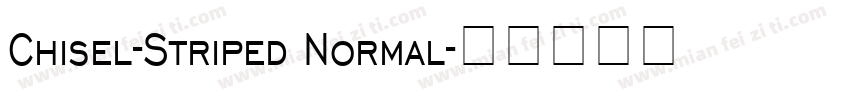 Chisel-Striped Normal字体转换